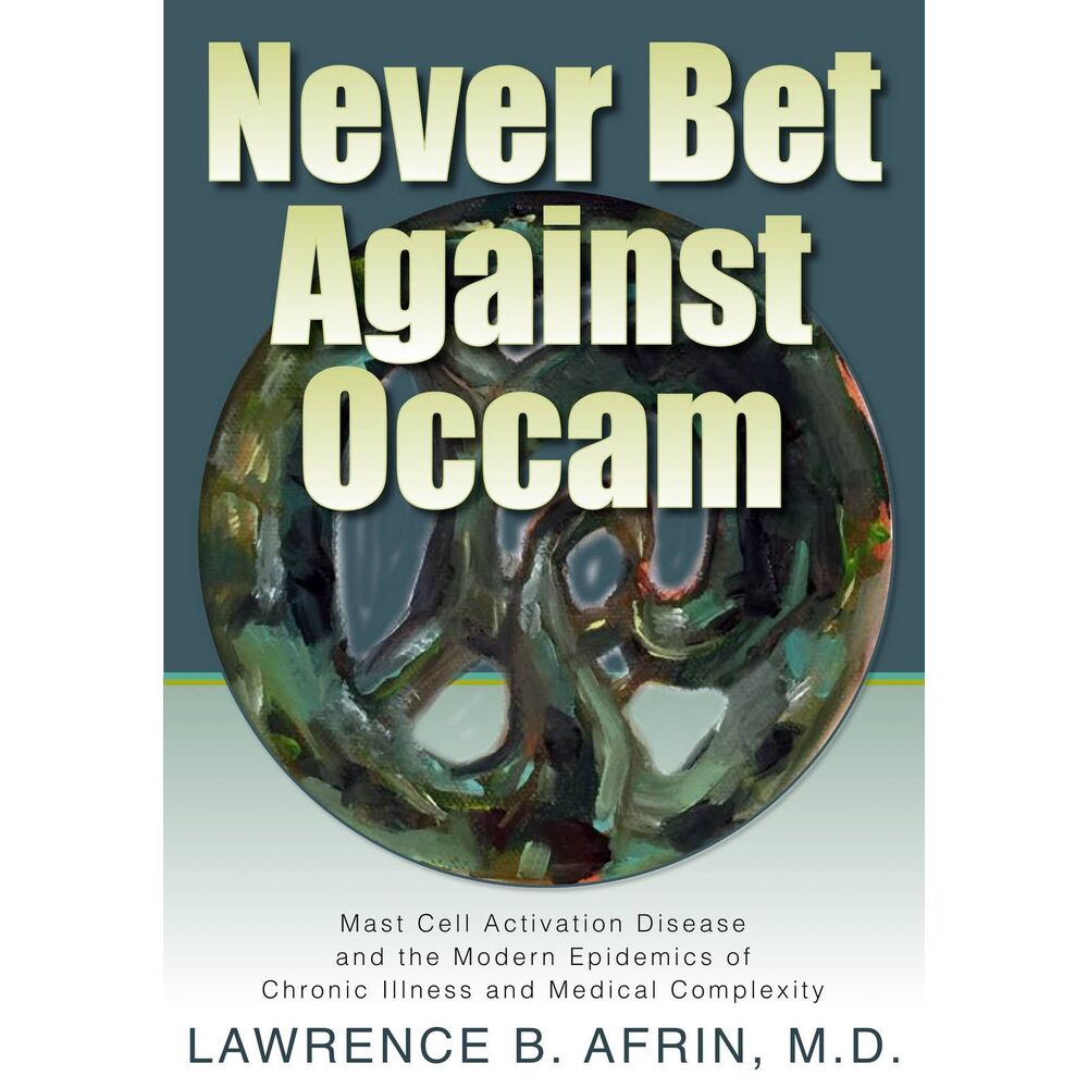 Never Bet Against OCCAM: Mast Cell Activation Disease and the Modern Epidemic